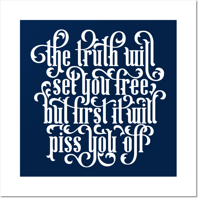 The Truth Will Set You Free Wall Art by polliadesign